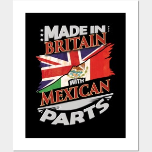 Made In Britain With Mexican Parts - Gift for Mexican From Mexico Posters and Art